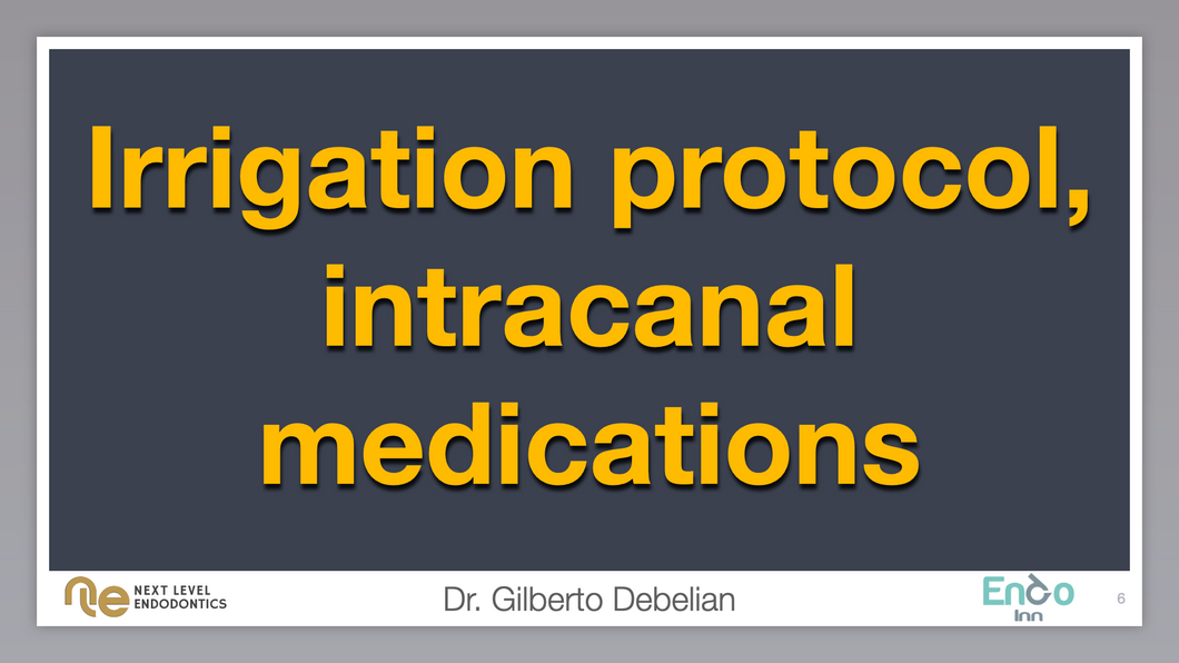 Irrigation protocol, intracanal medications